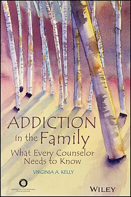 E-Book (epub) Addiction in the Family von Virginia A, Kelly