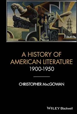 E-Book (pdf) A History of American Literature 1900 - 1950 von Christopher MacGowan
