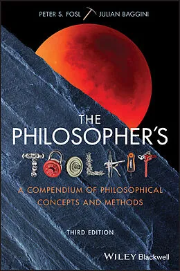 E-Book (pdf) The Philosopher's Toolkit von Peter S. Fosl, Julian Baggini