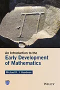 E-Book (pdf) An Introduction to the Early Development of Mathematics von Michael K. J. Goodman