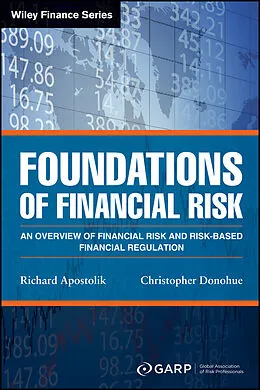 E-Book (pdf) Foundations of Financial Risk von Richard Apostolik, Christopher Donohue