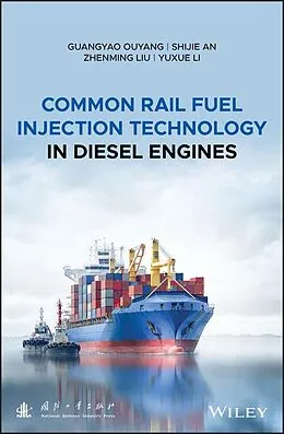 E-Book (pdf) Common Rail Fuel Injection Technology in Diesel Engines von Guangyao Ouyang, Shijie An, Zhenming Liu