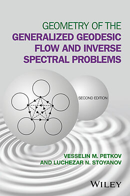 eBook (pdf) Geometry of the Generalized Geodesic Flow and Inverse Spectral Problems de Vesselin M. Petkov, Luchezar N. Stoyanov