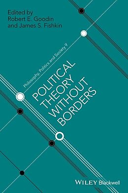 E-Book (pdf) Political Theory Without Borders von Robert E. Goodin, James S. Fishkin