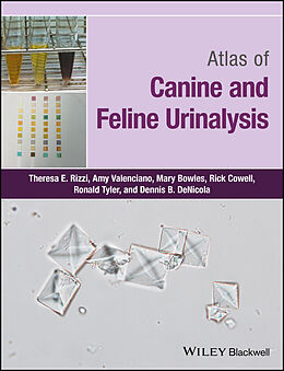 eBook (pdf) Atlas of Canine and Feline Urinalysis de Theresa E. Rizzi, Amy C. Valenciano, Mary Bowles