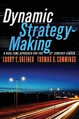 Couverture cartonnée Dynamic Strategy-Making: A Real-Time Approach for the 21st Century Leader de Greiner Larry E., Cummings Thomas G.