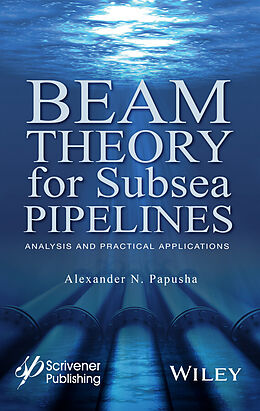 eBook (epub) Beam Theory for Subsea Pipelines de Alexander N. Papusha