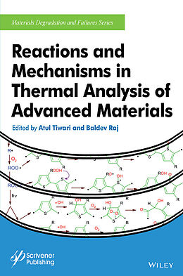 E-Book (pdf) Reactions and Mechanisms in Thermal Analysis of Advanced Materials von Atul Tiwari, Baldev Raj