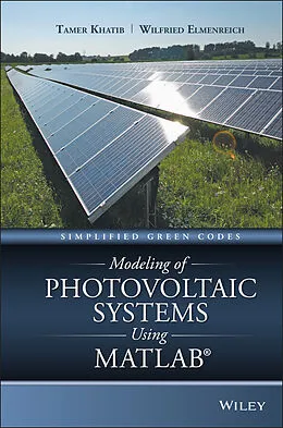 E-Book (pdf) Modeling of Photovoltaic Systems Using MATLAB von Tamer Khatib, Wilfried Elmenreich