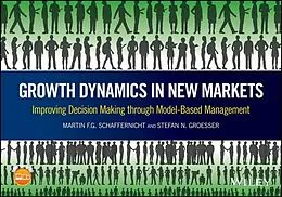 E-Book (pdf) Growth Dynamics in New Markets von Martin F. G. Schaffernicht, Stefan N. Groesser