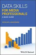 E-Book (epub) Data Skills for Media Professionals von Ken Blake, Jason Reineke