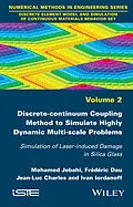 E-Book (epub) Discrete-continuum Coupling Method to Simulate Highly Dynamic Multi-scale Problems von Mohamed Jebahi, Frédéric Dau, Jean-Luc Charles