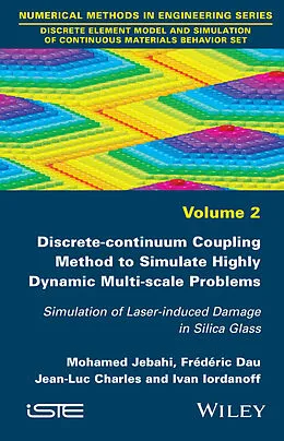 E-Book (epub) Discrete-continuum Coupling Method to Simulate Highly Dynamic Multi-scale Problems von Mohamed Jebahi, Frédéric Dau, Jean-Luc Charles