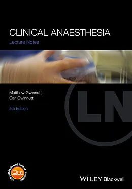 E-Book (epub) Clinical Anaesthesia von Matthew Gwinnutt, Carl L. Gwinnutt
