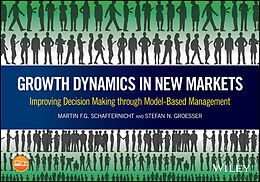 E-Book (epub) Growth Dynamics in New Markets von Martin F. G. Schaffernicht, Stefan N. Groesser