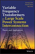 E-Book (pdf) Variable Frequency Transformers for Large Scale Power Systems Interconnection von Gesong Chen, Xiaoxin Zhou, Rui Chen