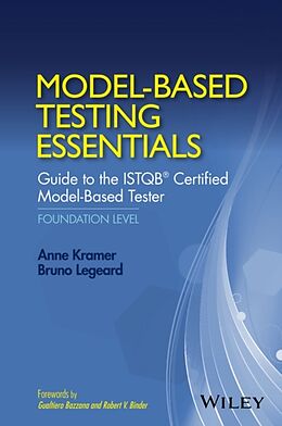 Livre Relié Model-Based Testing Essentials - Guide to the ISTQB Certified Model-Based Tester de Anne Kramer, Bruno Legeard