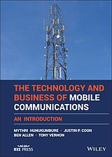 eBook (epub) The Technology and Business of Mobile Communications de Mythri Hunukumbure, Justin P. Coon, Ben Allen