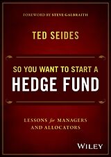 Livre Relié So You Want to Start a Hedge Fund de Seides Ted