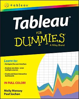E-Book (pdf) Tableau For Dummies von Molly Monsey, Paul Sochan