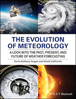 eBook (epub) Evolution of Meteorology de Kevin Anthony Teague, Nicole Gallicchio