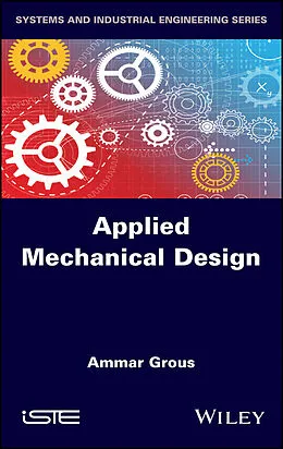 E-Book (epub) Applied Mechanical Design von Ammar Grous