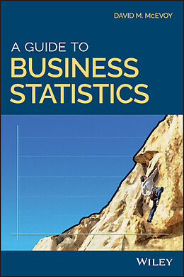 E-Book (epub) Guide to Business Statistics von David M. McEvoy