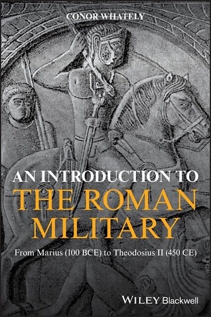 An Introduction to the Roman Military