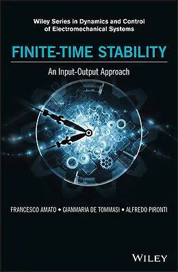 E-Book (epub) Finite-Time Stability: An Input-Output Approach von Francesco Amato, Gianmaria De Tommasi, Alfredo Pironti