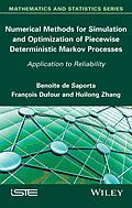 E-Book (pdf) Numerical Methods for Simulation and Optimization of Piecewise Deterministic Markov Processes von Benoîte de Saporta, François Dufour, Huilong Zhang