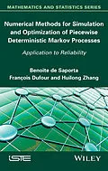 E-Book (epub) Numerical Methods for Simulation and Optimization of Piecewise Deterministic Markov Processes von Benoîte de Saporta, François Dufour, Huilong Zhang