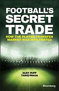 E-Book (pdf) Football's Secret Trade von Alex Duff, Tariq Panja