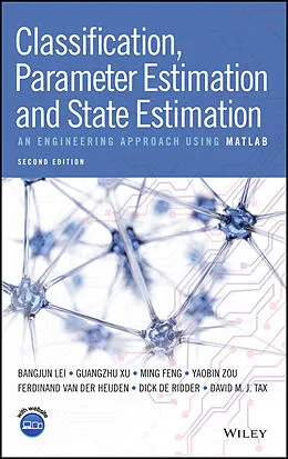 E-Book (pdf) Classification, Parameter Estimation and State Estimation von Bangjun Lei, Guangzhu Xu, Ming Feng