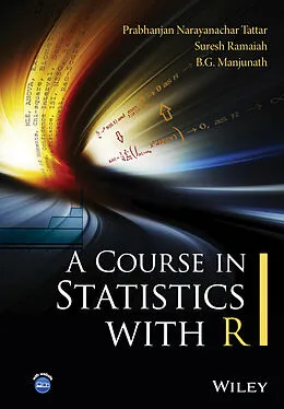 E-Book (epub) Course in Statistics with R von Prabhanjan N. Tattar, Suresh Ramaiah, B. G. Manjunath
