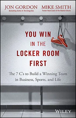E-Book (pdf) You Win in the Locker Room First von Jon Gordon, Mike Smith