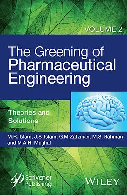 E-Book (epub) Greening of Pharmaceutical Engineering, Theories and Solutions von M. R. Islam, Jaan S. Islam, Gary M. Zatzman