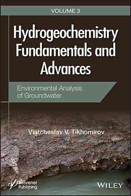 eBook (pdf) Hydrogeochemistry Fundamentals and Advances, Environmental Analysis of Groundwater de Viatcheslav V. Tikhomirov