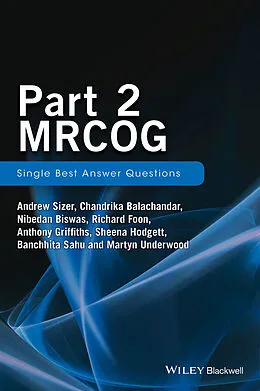 E-Book (pdf) Part 2 MRCOG: Single Best Answer Questions von Andrew Sizer, Chandrika Balachandar, Nibedan Biswas