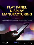 E-Book (epub) Flat Panel Display Manufacturing von Jun Souk, Shinji Morozumi, Fang-Chen Luo
