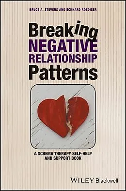 E-Book (epub) Breaking Negative Relationship Patterns von Bruce A. Stevens, Eckhard Roediger