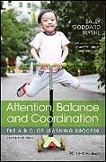 Couverture cartonnée Attention, Balance and Coordination de Blythe Sally Goddard