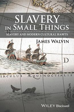 eBook (epub) Slavery in Small Things de James Walvin