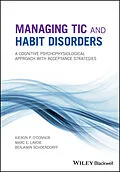 E-Book (epub) Managing Tic and Habit Disorders von Kieron P. O'Connor, Marc E. Lavoie, Benjamin Schoendorff