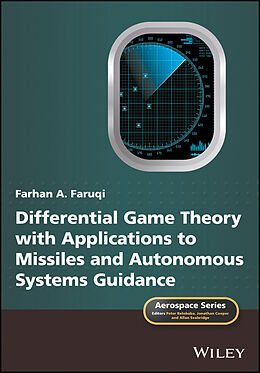 E-Book (epub) Differential Game Theory with Applications to Missiles and Autonomous Systems Guidance von Farhan A. Faruqi