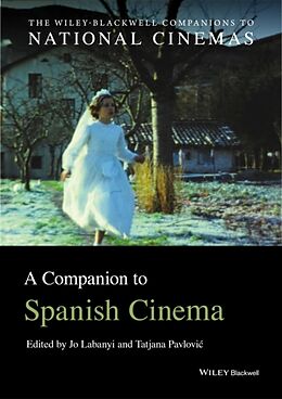 Couverture cartonnée A Companion to Spanish Cinema de Jo (New York University, Usa) Pavlovic, T Labanyi