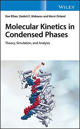 E-Book (pdf) Molecular Kinetics in Condensed Phases von Ron Elber, Dmitrii E. Makarov, Henri Orland