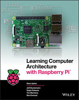 eBook (pdf) Learning Computer Architecture with Raspberry Pi de Eben Upton, Jeffrey Duntemann, Ralph Roberts