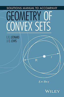 eBook (pdf) Solutions Manual to Accompany Geometry of Convex Sets de I. E. Leonard, J. E. Lewis