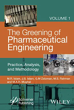E-Book (epub) Greening of Pharmaceutical Engineering, Practice, Analysis, and Methodology von M. R. Islam, Jaan S. Islam, Gary M. Zatzman