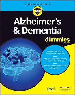 E-Book (epub) Alzheimer's and Dementia For Dummies von American Geriatrics Society (Ags), Health in Aging Foundation